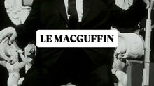 Qu’est-ce qu’un MacGuffin ?