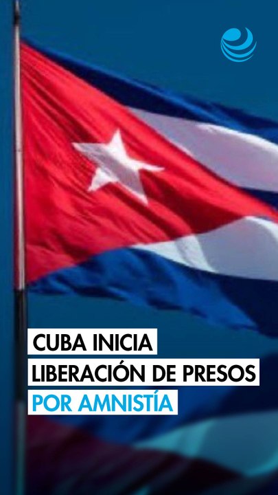 Cuba comienza a liberar presos tras anunciar amnistía