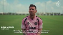 "It's madness": Messi's reaction to seeing Inter Miami's new stadium finished