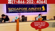 ☛{★A Complete Guide to★ }∵{{Singapore Airlines sines Customer}} Service ☰ Live Person at Singapore Airlinessines Customer – Full Process}}✓