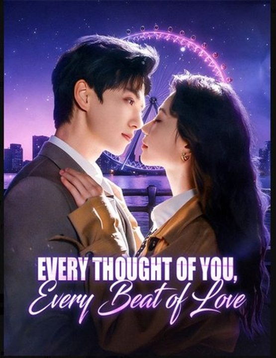 Every Thought of You Every Beat of Love #englishsub