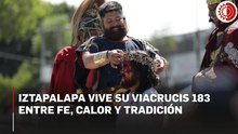 Con retraso y bajo un sol intenso, Iztapalapa vivió su Viacrucis 183