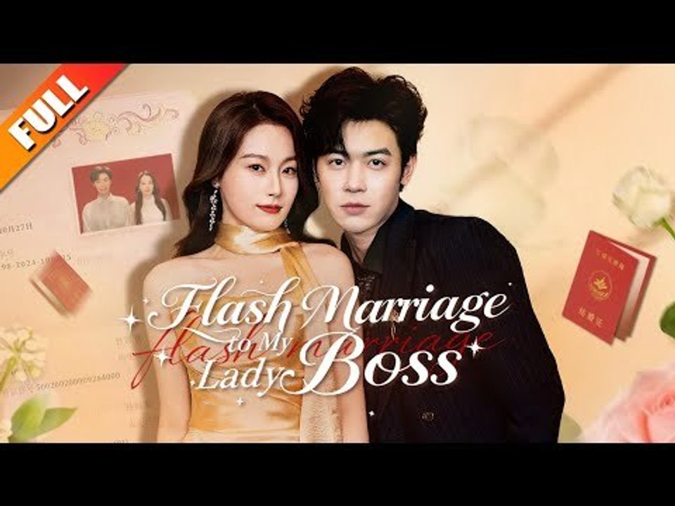 Flash Marriage to My Lady Boss (Dubbed) Full - video Dailymotion