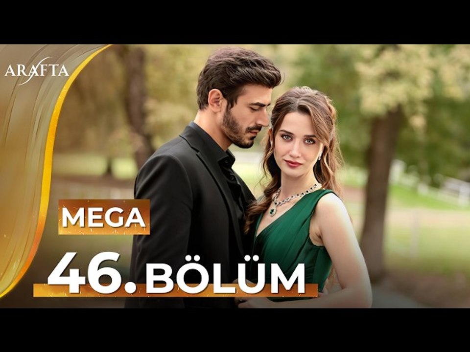 Arafta 46 Mega Bölüm | Tam Bölüm | Yeni Diziler 2026 |