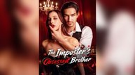 The Imposter’s Obsessed Brother Short Drama-Full Episode - Hot