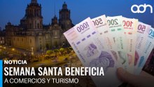 Semana Santa y vacaciones dejarán más de 24 mil millones de pesos en CDMX