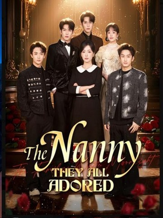 The Nanny They All Adored- Full Drama Movie English Sub