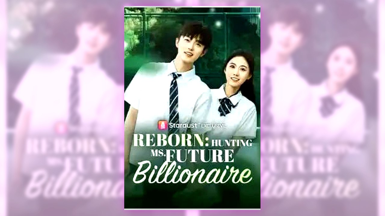 Reborn Hunting Ms. Future Billionaire | Complete English Sub
