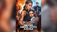 Never Mess With Mom