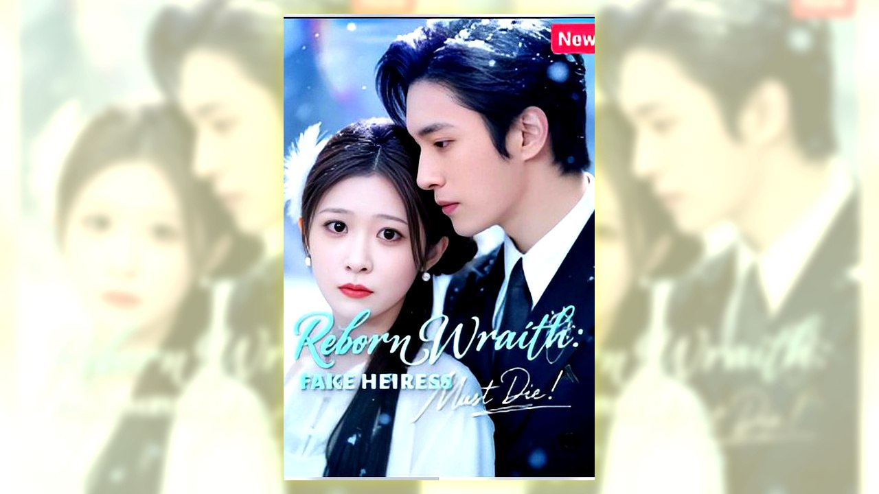 Reborn Wrath Fake Heiress Must Die! | Watch Free Full