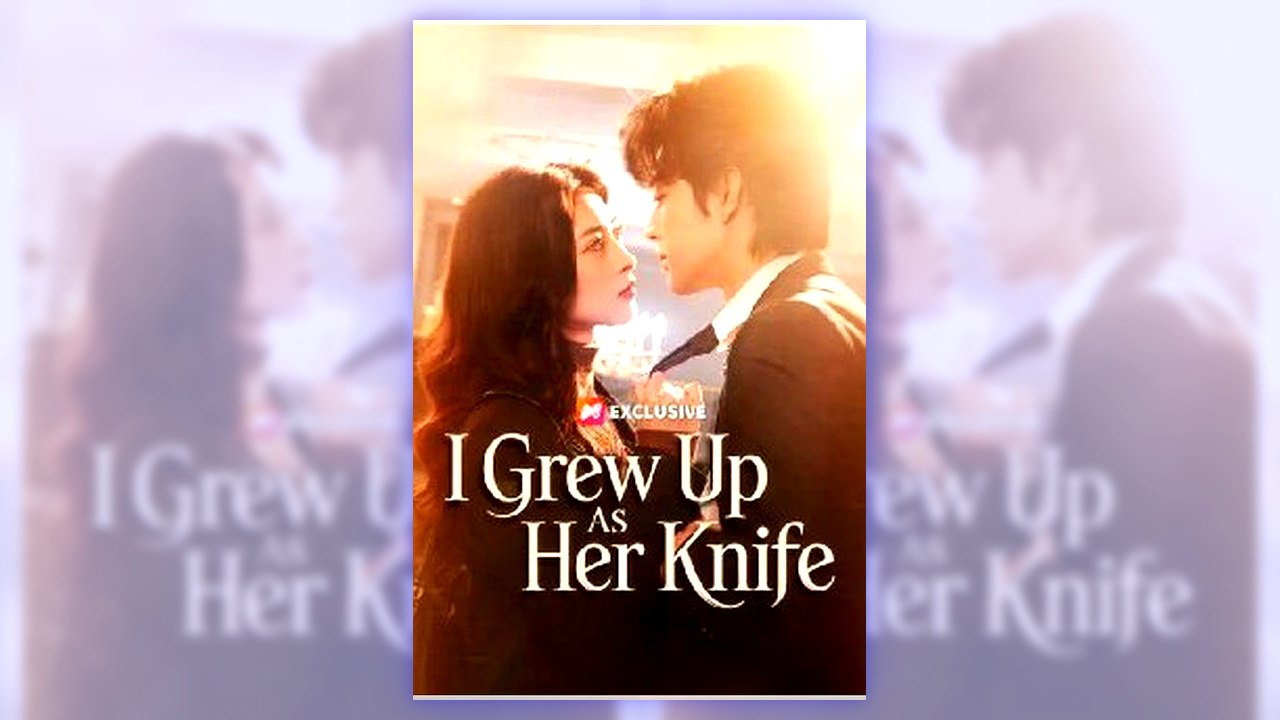 I Grew Up As Her Knife | Complete Series