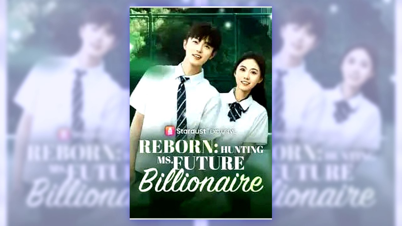 Reborn Hunting Ms. Future Billionaire | Complete Series