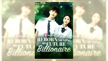 Reborn Hunting Ms. Future Billionaire | English Subbed