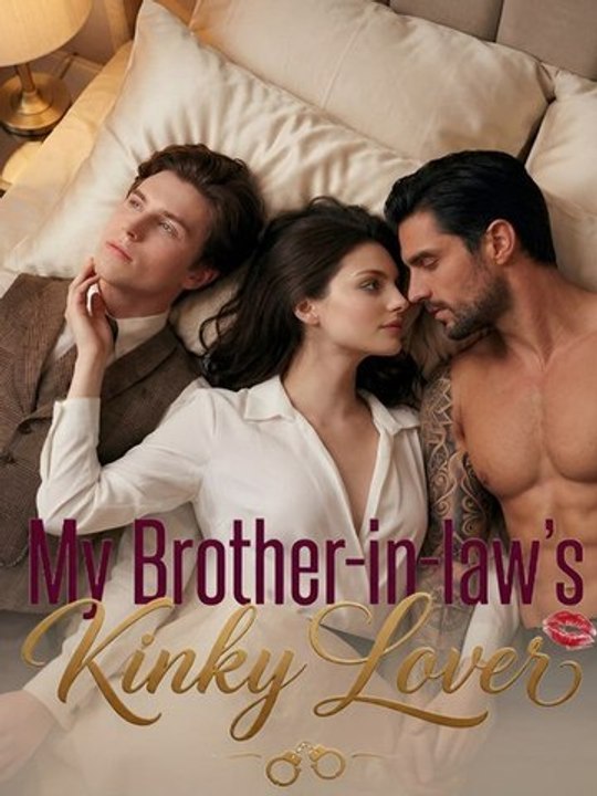 My Brother-in-law's Kinky Love - (2026) ✅ FULL MOVIES ENGLISH SUB