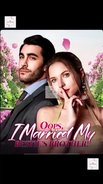 ☢️ [SOON 2026] 🔥 🔖 Oops I Married My Bestie's Brother ☢️ - Full Dailymotion 0403B81