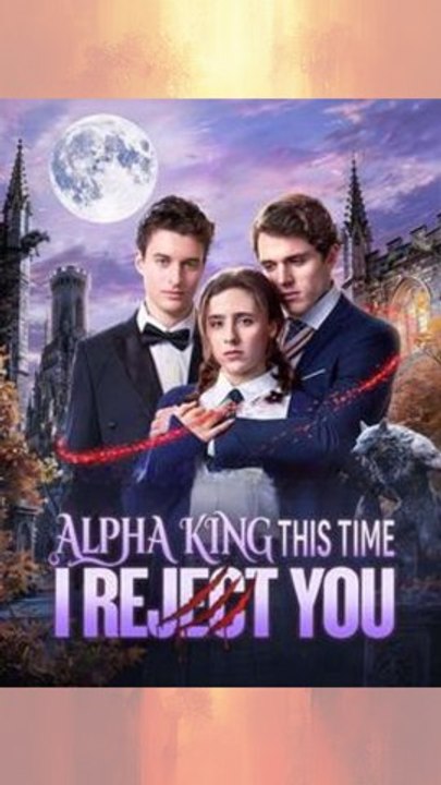 [#short film] Alpha King This Time I Reject You