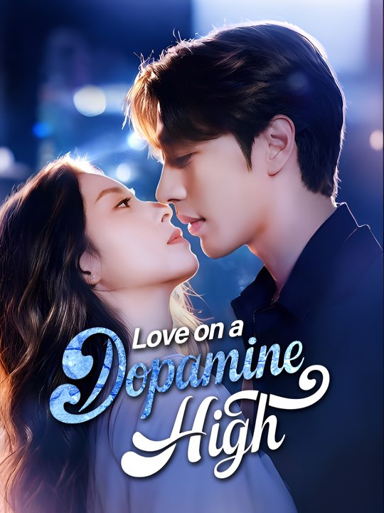 Love On A Dopamine High