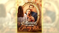Married My Ceo Ex In My 40S Full Hd