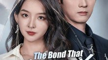 The Bond That Stole My Heart Chinese Drama FULL MOVIES ENGSUB