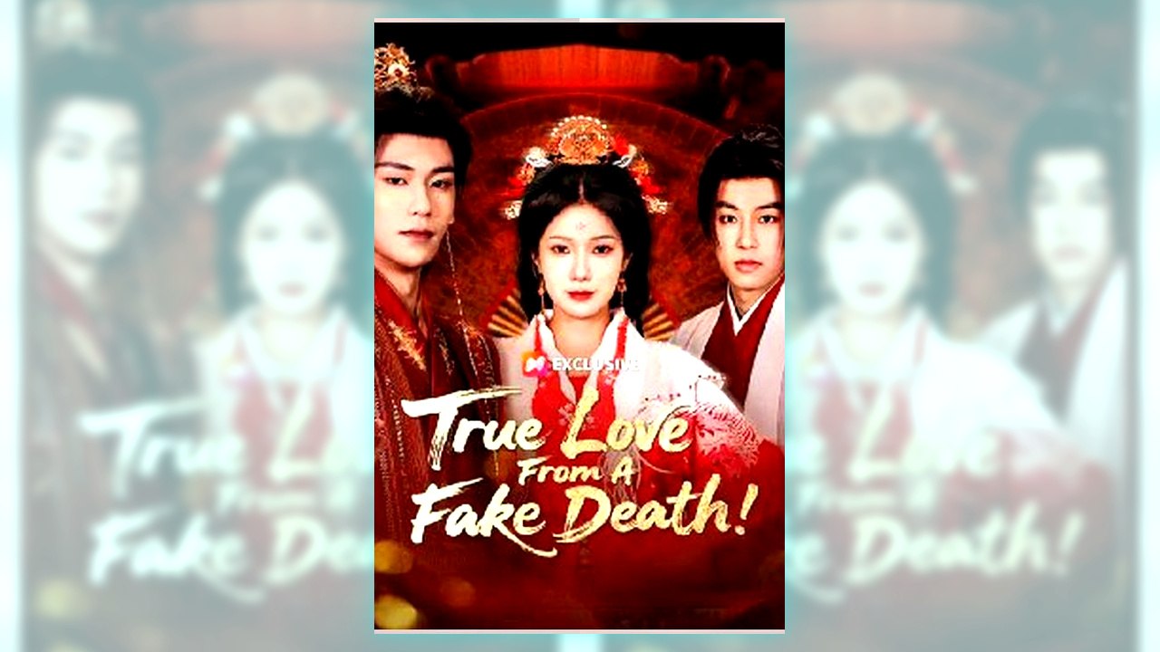 True Love from A Fake Death! | Watch Free