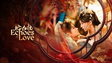Echoes Of Love 2026 Ep 18