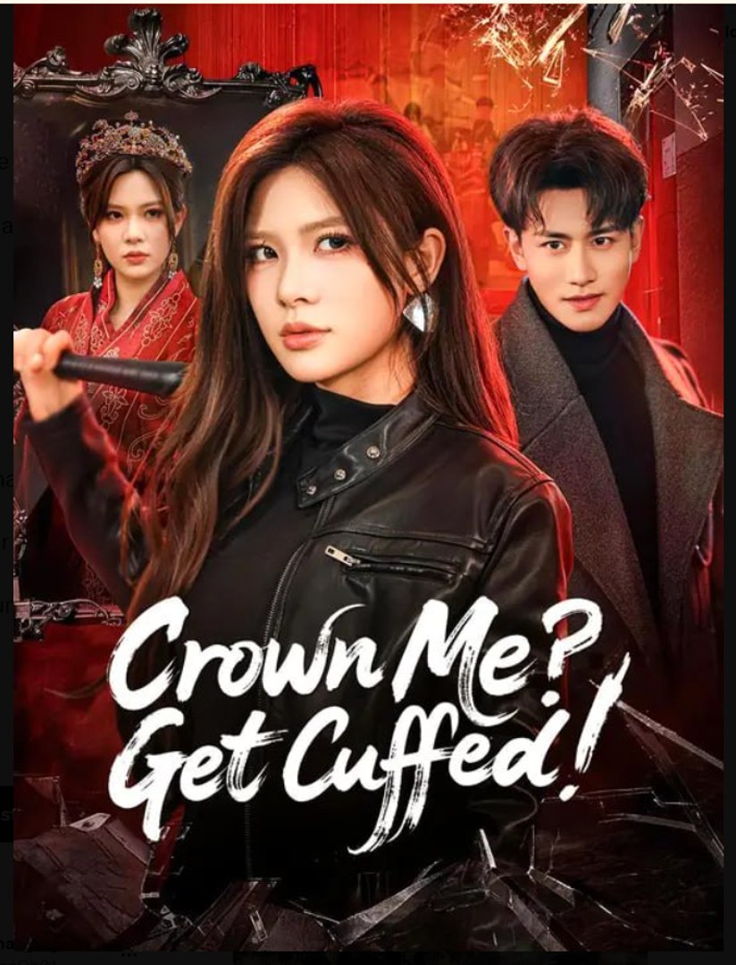 Crown Me Get Cuffed- Full Drama Movie English Sub