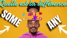 Différence entre SOME et ANY en anglais