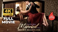 Loved For Hire Married to a Hidden Billionaire | Full Movie 2026