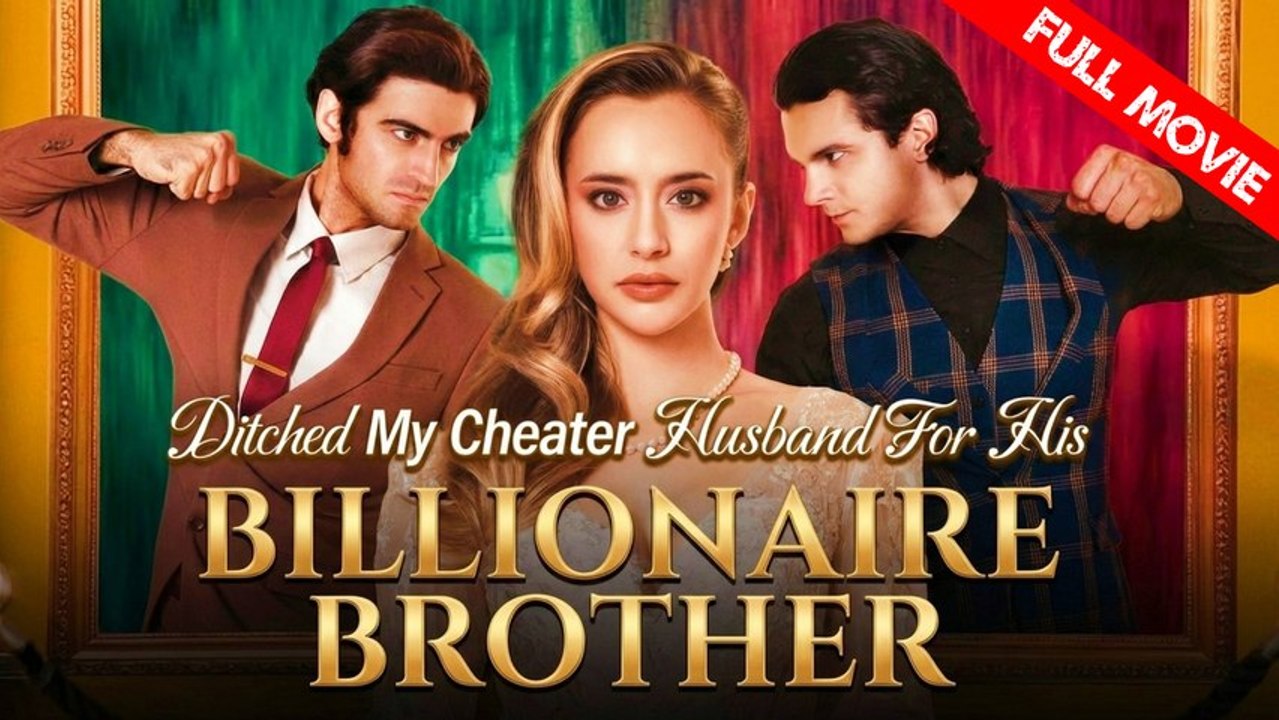Ditched My Cheater Husband For His Billionaire Brother | Full Movie HD - Best Drama ShortFilms Hot Romance Sweet Romance Modern Classic Goofy Heartfelt Intimate Romantic