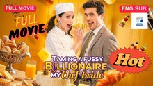 Hot Drama 2026 Taming A Fussy Billionaire My Chef Bride Stardust Hub