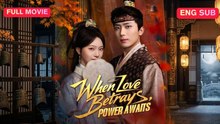 When Love Betrays, Power Awaits Full Episode (Chinese Drama)