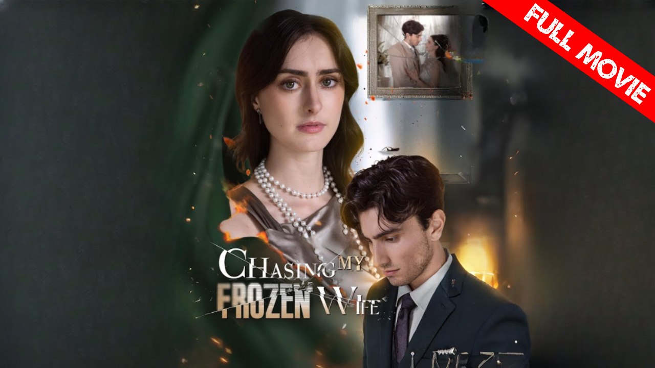 Chasing My Frozen Wife | Full Movie HD - Best Drama ShortFilms Hot Romance Modern Bittersweet Love Triangle Emotional Violent Romantic