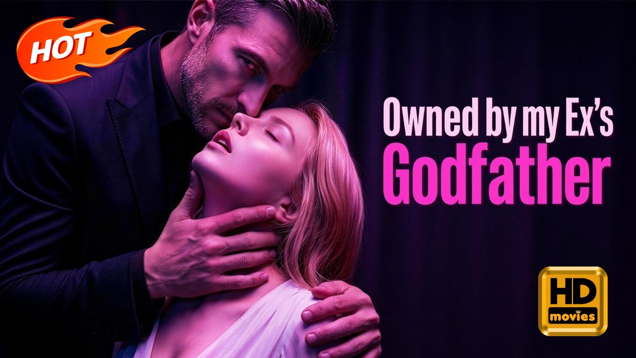 Owned by my Ex's Godfather | Full Movie HD - Romance Sweet Romance Modern Romantic Workplace Medical Steamy USA Mansion Contemporary All Ages Doctor/Surgeon Intern Actor/Actress Pregnancy Office Romance Fated Lovers One Night Stand