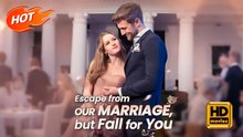 Escape from Our Marriage, but Fall for You | Full Movie HD - Romance Sweet Romance Modern Family-Friendly Feel-Good Romantic Underdog Witty USA Bar Campus Mansion Contemporary All Ages Billionaire Business Owner CEO