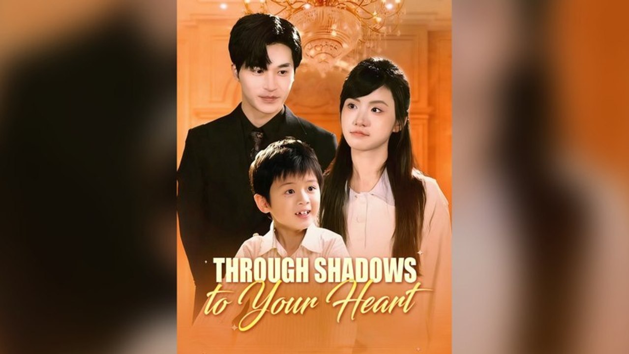 Through Shadows To Your Heart Full Chinese Drama