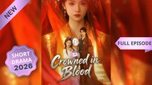 Crowned in Blood_Chinese Drama Eng Sub