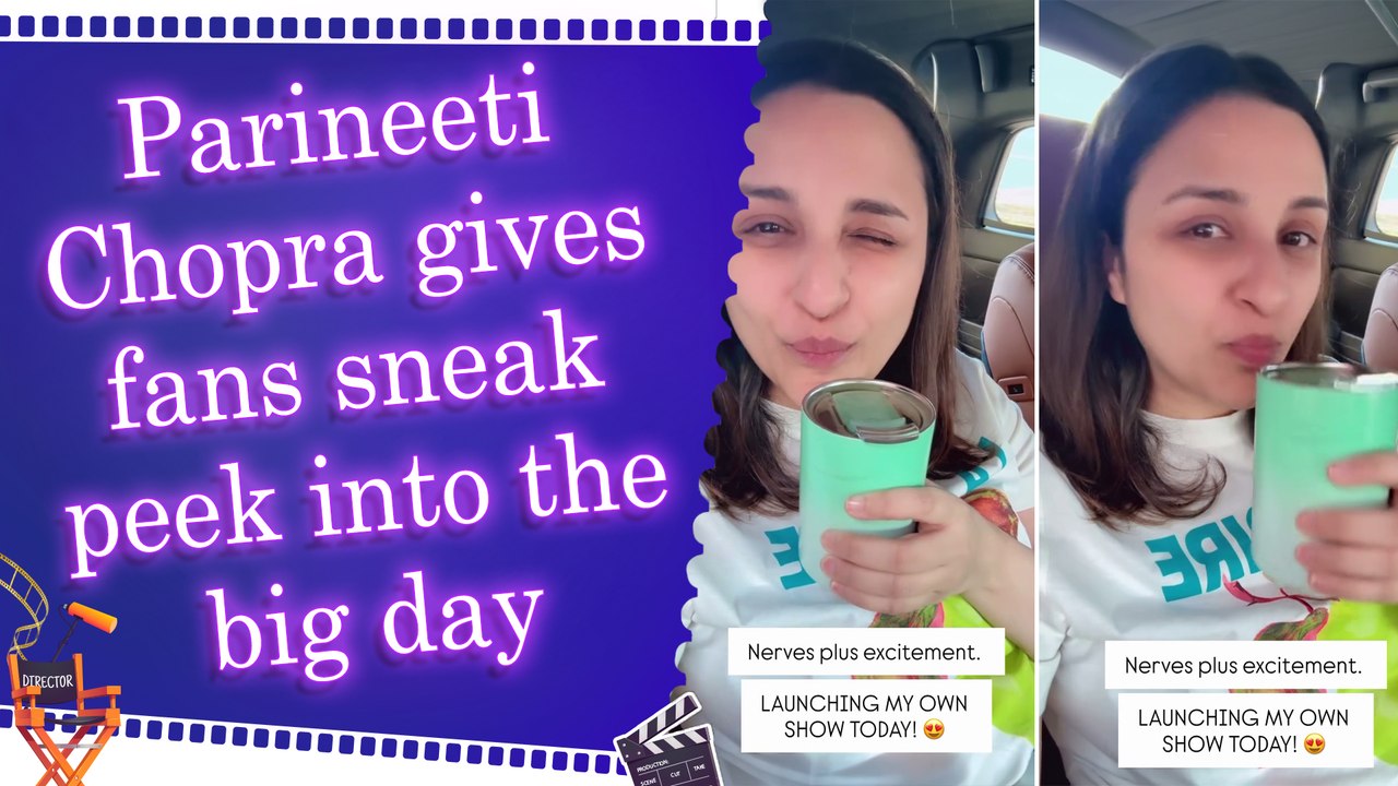 Parineeti Chopra shares nerves and excitement ahead of launching her own show in Mumbai