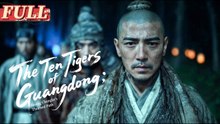 【ENG DUB】Ten Tigers of Guangdong Huang Chengke's Thorned Path  Wounded Boy Was a Kung Fu Master