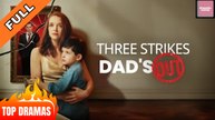 Three Strikes Dad's Out | Full HD Engsub Movie 2026