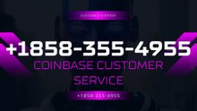 100$℠ Coinbase® Customer Care Toll-Free Numbers – Full Guide