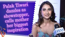 Palak Tiwari dazzles as showstopper, calls mother her biggest inspiration
