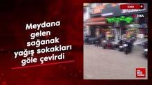 İzmir'de meydana gelen sağanak yağış sokakları göle çevirdi