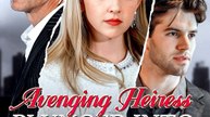 Avenging Heiress Plunged Into Darkness- Drama FULL MOVIES ENGLISH SUB