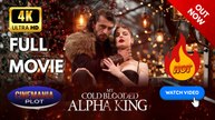 My Cold Blooded Alpha King | Full HD Engsub Movie 2026