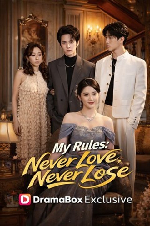 My Rules Never Love Never Lose- Full Drama Movie English Sub- Full EP