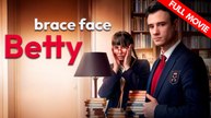 Brace Face Betty | Full Movie HD - Best Drama ShortFilms Hot Romance Drama Strong Heroine Modern Romantic Girl Power Teen Wilderness-Survival Race Against Time USA Campus Mansion Contemporary All Ages Student Teacher Athlete Enemies to Lovers