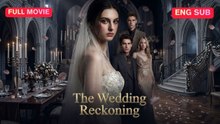 [Full] The Wedding Reckoning