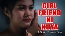 GIRLFRIEND NI KUYA | Drama Short Film (English Subtitles)