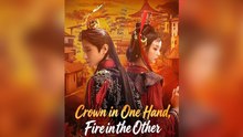 Crown in One Hand, Fire in the Other - FULL DRAMA