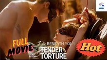 Hot Drama 2026 Fate Beneath Your Tender Torture Hub